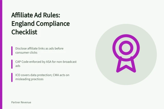 Checklist for England affiliate marketing advertising rules compliance. How to apply affiliate marketing advertising rules to your programme